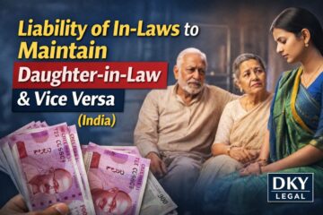 Maintenance Between In-Laws and Daughter-in-Law in India: Legal Rights and Limits | DKY Legal